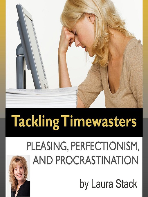 Title details for Tackling Timewasters by Laura Stack, CSP, MBA - Available